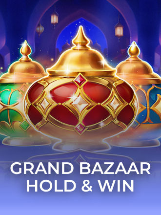 Grand Bazaar Hold & Win