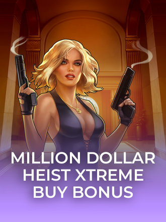 Million Dollar Heist Xtreme Buy Bonus