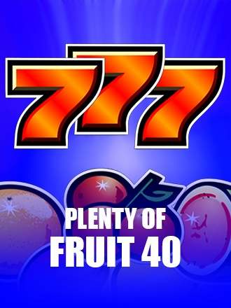 Plenty of Fruit 40